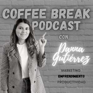 Coffee Break Podcast con Danna Gutiérrez