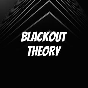 Blackout Theory