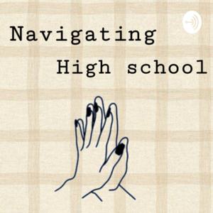 Navigating High School