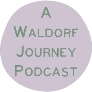 A Waldorf Journey Podcast by Meredith