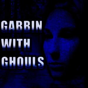 Gabbin With Ghouls