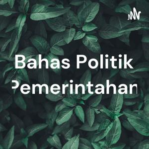 Bahas Politik Pemerintahan