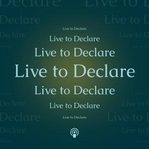 Live to Declare