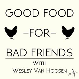 Good Food for Bad Friends