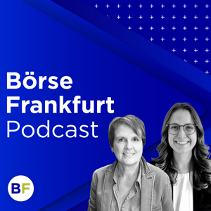 Börse Frankfurt-Podcast by Börse Frankfurt