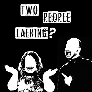 Two People Talking?