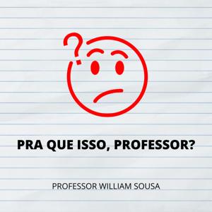 Pra que isso, professor?