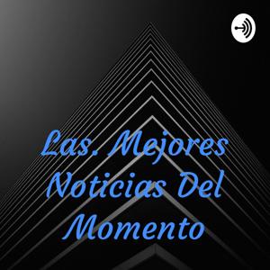 Las Mejores Noticias Del Momento