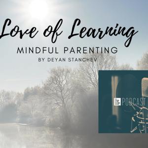 Love Of Learning: Raising the Children of the Future through Personal Growth