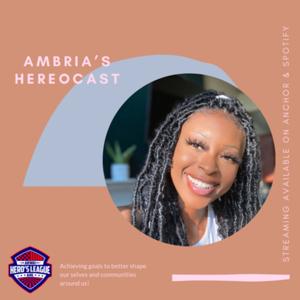 Ambria’s Herocast