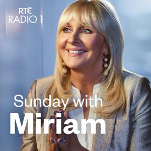 Sunday with Miriam by RTÉ Radio 1