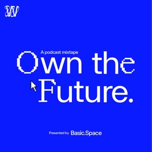 Own the Future. w/ Jesse Lee by WestwoodWestwood