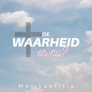 De Waarheid, en nu?