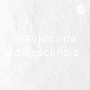 Gravidez na Adolescência