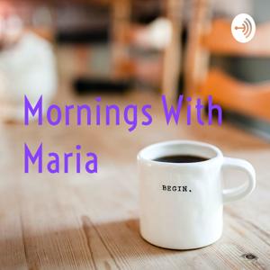 Mornings With Maria