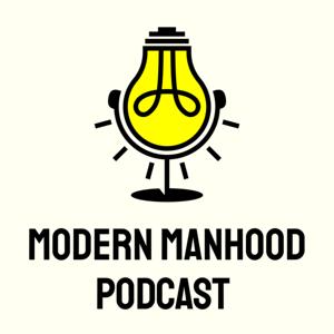 Modern Manhood Podcast