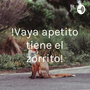 !Vaya apetito tiene el zorrito!