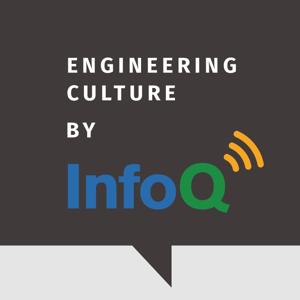 Engineering Culture by InfoQ by InfoQ