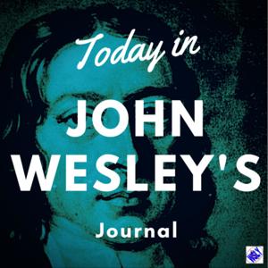 Today In John Wesley’s Journal by The Wesley Center at Chattanooga