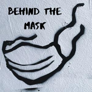 Behind The Mask