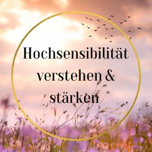 Hochsensitivität/ Hochsensibilität/ Intuition