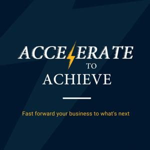 Accelerate to Achieve