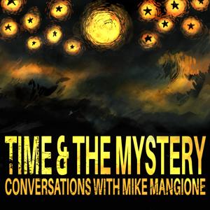 Time & The Mystery: Conversations With Mike Mangione