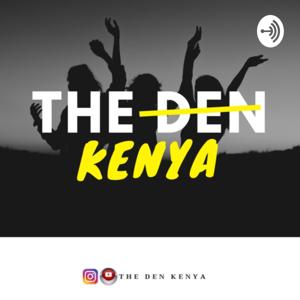 The Den Kenya