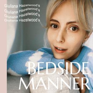 Giuliana Hazelwood's Bedside Manner