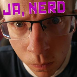 Ja, Nerd