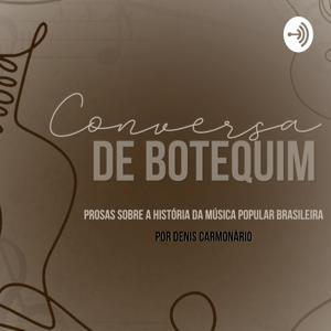 Conversa De Botequim - Prosas Sobre A História Da Música Popular Brasileira