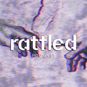 Rattled Podcast