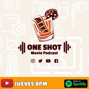 One Shot Movie Podcast