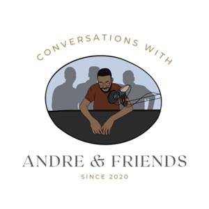 Conversation with Andre and Friends