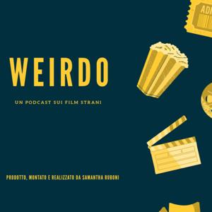 Weirdo. Un podcast sui film strani