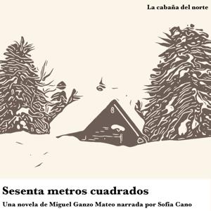 Sesenta metros cuadrados. El audiolibro