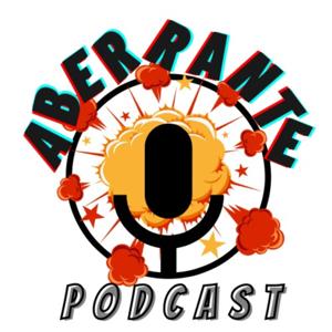 Aberrante Podcast