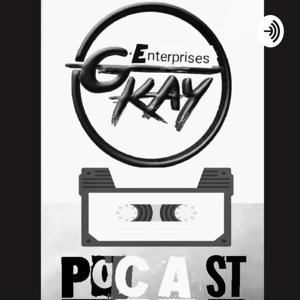 G Kay Enterprises Podcast