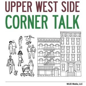 Upper West Side Corner Talk Podcast