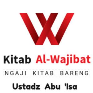 Kajian Kitab Aqidah Islam - Al Wajibat