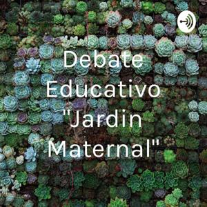 Debate Educativo "Jardin Maternal"