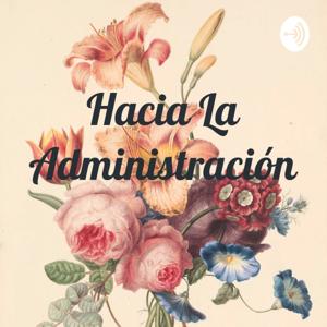 Hacia La Administración