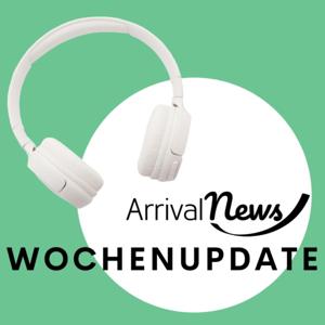 ArrivalNews Wochenupdate