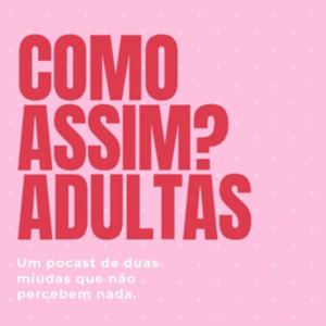 Como Assim? Adultas