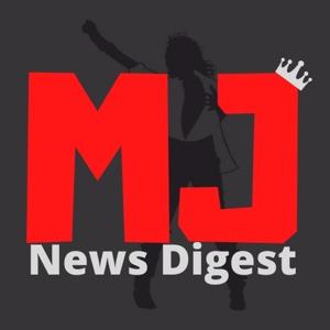 MJ News Digest - Michael Jackson Podcast