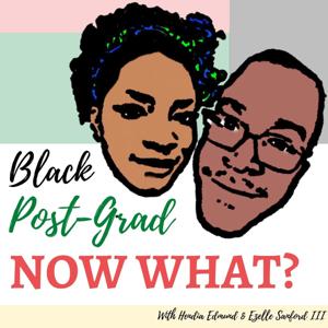 Black Post-Grad NOW WHAT?