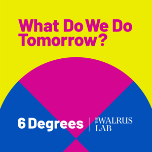 What Do We Do Tomorrow? by The Walrus Lab