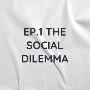 EP.1 THE SOCIAL DILEMMA - HARUMI'S PODCAST