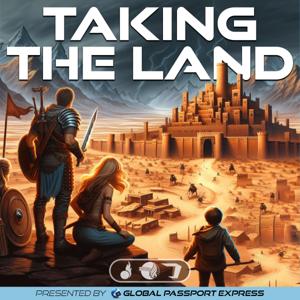 Taking The Land - CFM Sermon Podcast