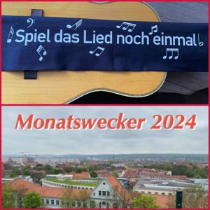 "Spiel das Lied noch einmal" und "Monatswecker"